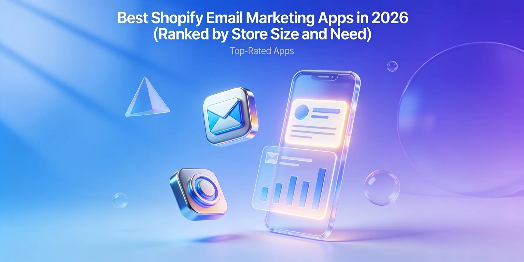Best Shopify Email Marketing Apps in 2026 (Ranked by Store Size and Need)
